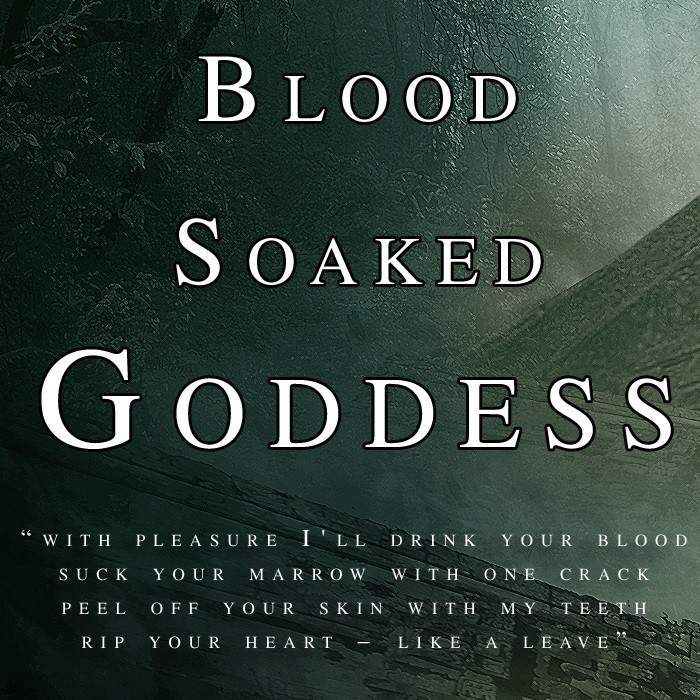 Blood Soaked Goddess